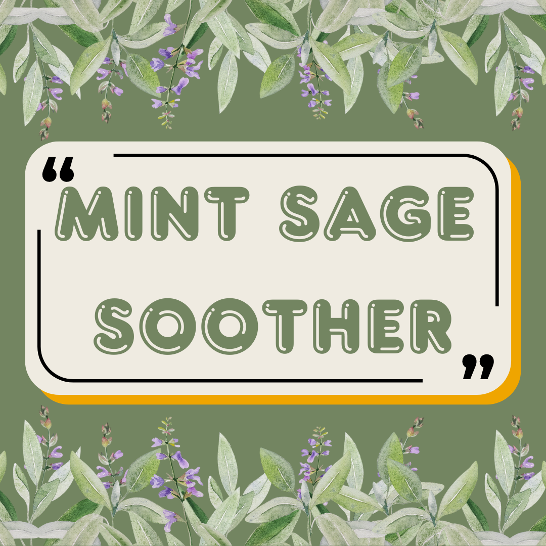 Discover the Healing Powers of Mint Sage Soother