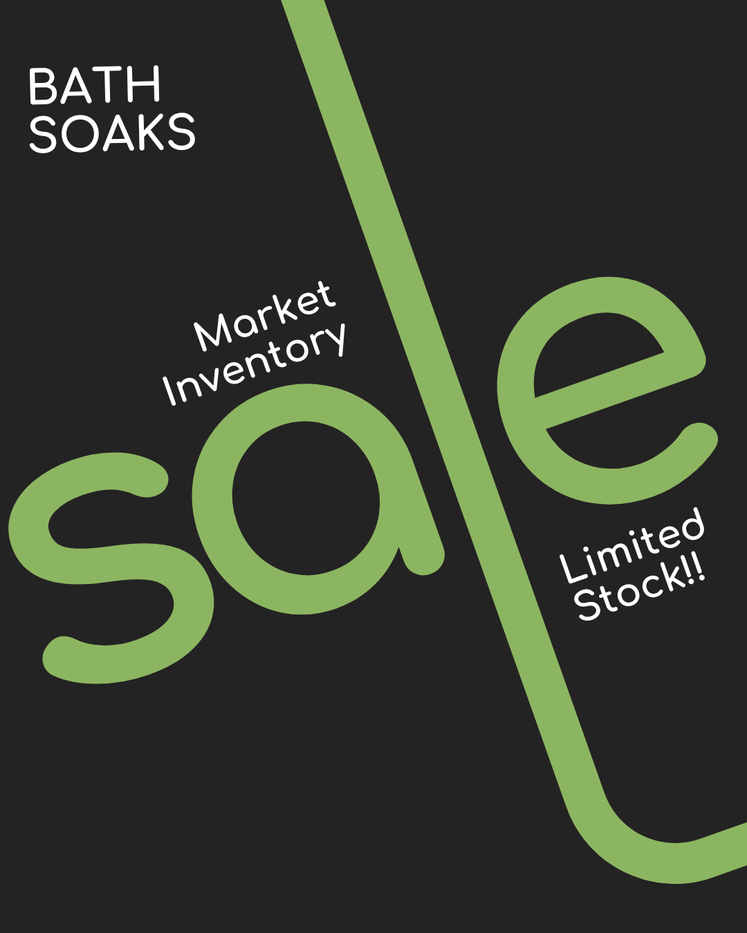 SALE- Market Inventory- BATH SOAKS